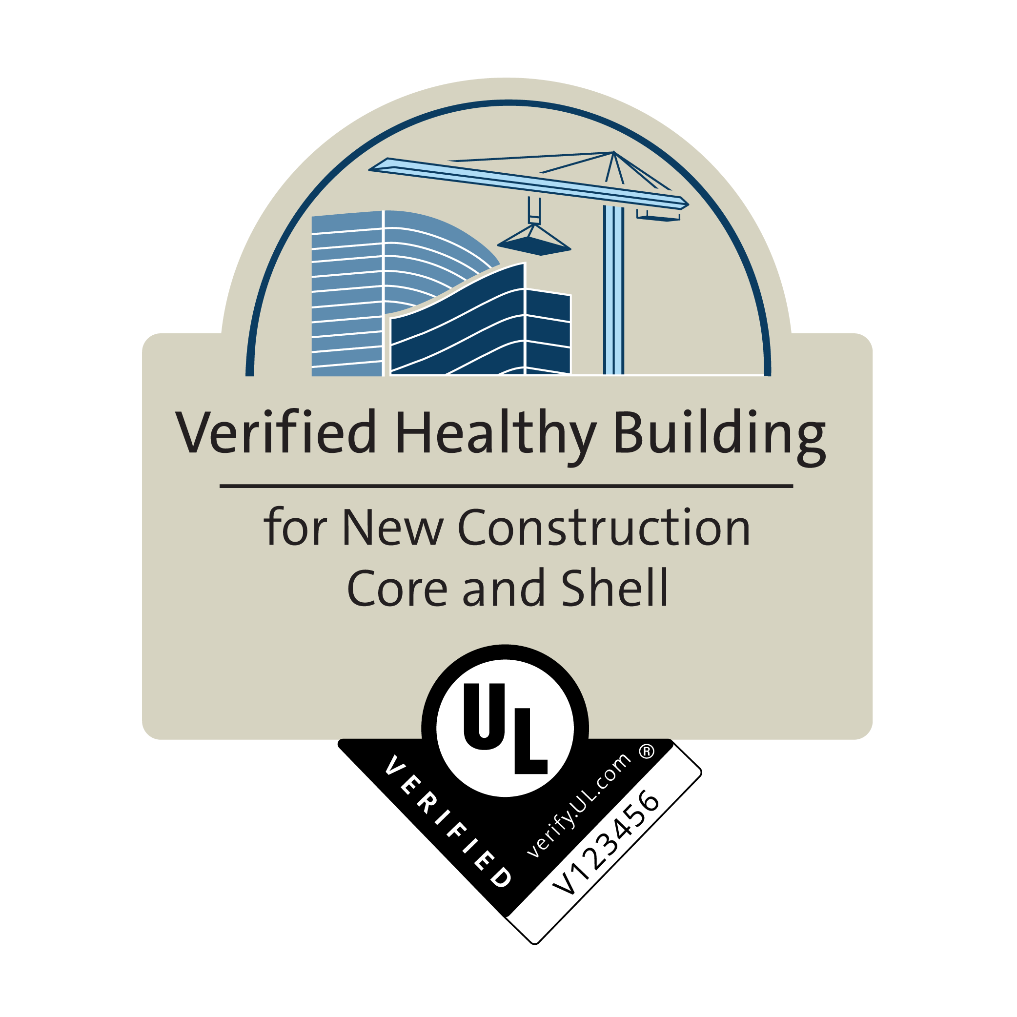 UL Verified Healthy Building for New Construction Core and Shell; 新建築核心與外殼的 UL 健康建築驗證